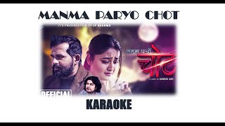 Manma Paryo Chot  KARAOKE with lyrics  Pramod Kharel [upl. by Daigle]