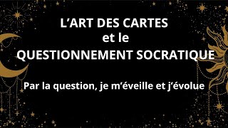 lART des CARTES et le questionnement SOCRATIQUE [upl. by Suivatco728]