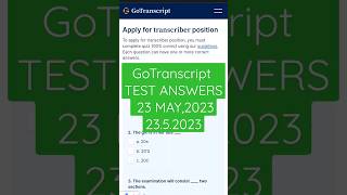 GoTranscript test answers  go transcript MCQ ANSWERS 23 MAY 2023  2352023 gotranscriptanswer [upl. by Yeruoc]