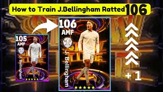 Best Guide to Level up Bellingham Ratted 106 in Efootball 2024 [upl. by Howlan]