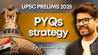 UPSC CSE  Previous Year Questions Strategy for PRELIMS 2025  Naman Sir [upl. by Asseral]