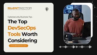 The Top DevSecOps Tools Worth Considering [upl. by Jolynn454]