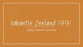 1991 Vakantie Zeeland [upl. by Octavius66]