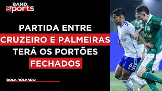 CRUZEIRO X PALMEIRAS COMENTARISTAS CRITICAM AS AÇÕES DA CBF  BOLA ROLANDO [upl. by Savina]