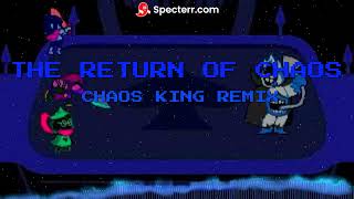 The Return of Chaos  CHAOS KING REMIX [upl. by Saks]