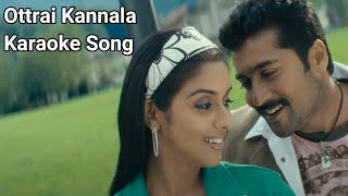 Ottrai Kannala Song Karaoke  Vel  Yuvan Sharkar Raja [upl. by Tanhya]