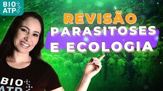 Parasitoses doenças e ecologia  Revisão ENEM [upl. by Assanav564]