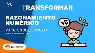 Maratón de ejercicios Razonamiento Numérico  Prueba Transformar [upl. by Annawad205]