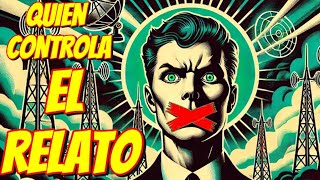 ¿Quién Controla el Relato [upl. by Kooima]