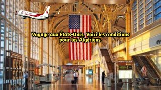 Voyages aux États Unis Voici les conditions pour les Algériens [upl. by Jessie]