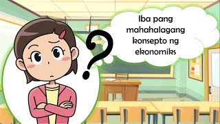 Grade 9 Ekonomiks  Iba pang mahahalagang konsepto ng Ekonomiks [upl. by Ahsiei188]