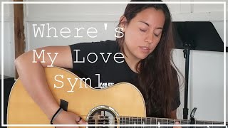 SYML  Wheres My Love Guitar Cover [upl. by Noryt]