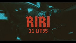 11 LIT3S  RIRI [upl. by Natica]