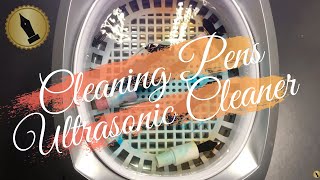 Cleaning Pens with Ultrasonic Cleaner [upl. by Alad]