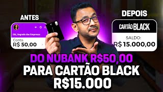 Como conseguir CARTÃO BLACK com limite alto Do cartão NUBANK ao cartão black [upl. by Thema]