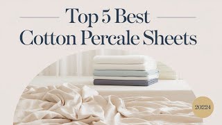 Top 5 Best Cotton Percale Sheets Reviews in 2024 [upl. by Besnard]