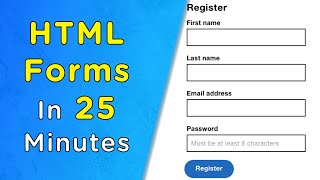 Learn HTML Forms In 25 Minutes [upl. by Gino]