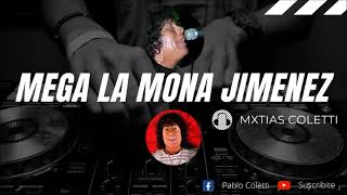 MEGAMIX LA MONA JIMENEZ  Mxtias Coletti para Fabián Juárez [upl. by Enawyd]