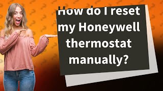 How do I reset my Honeywell thermostat manually [upl. by Atnahc]