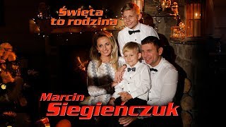 Marcin Siegieńczuk  Święta to rodzina Official Video [upl. by Cyril107]