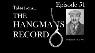 Tales from The Hangmans Record Episode Fifty One Frederick Nodder – 30th December 1937 Lincoln [upl. by Keyek]