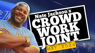 Comedian Nate Jacksons Crowd Work Joint May 2024 [upl. by Naujtna]