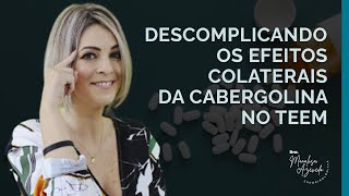 Descomplicando os efeitos colaterais da cabergolina no TEEM [upl. by Sheppard]