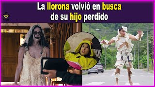 La llorona volvió en busca de su hijo perdido [upl. by Pas650]