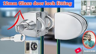 12mm Glass door lock fitting l lock installation l 12mm k drwazy ko lock lagane ka tarika l glass [upl. by Dymoke]