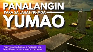 PANALANGIN PARA SA LAHAT NG MGA YUMAO  UNDAS [upl. by Arukas]