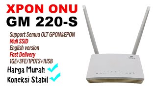 XPON MURAH amp BAGUS GM220S Bisa Untuk Epon amp Gpon Support Semua Olt [upl. by Atilahs]