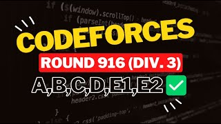 Codeforces Round 916 Div 3  Editorial for Problem ABCDE1E2 [upl. by Kinna166]