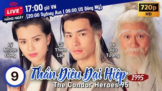 TVB Thần Điêu Đại Hiệp tập 932  tiếng Việt  Cổ Thiên Lạc Lý Nhược Đồng  TVB 1995 [upl. by Yelsha406]