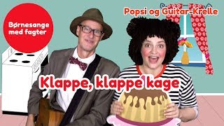 Klappe klappe kage  Børnesang med fagter  Popsi og Krelle [upl. by Milone]