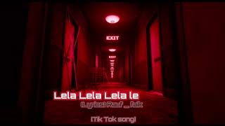 Lela Lela Lela le Lyrics Rauf  faik  Tik TokGirl  song [upl. by Bucky]