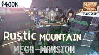 Bloxburg Build  Rustic Mountain Mega Mansion  Roblox Part 13 [upl. by Lefkowitz]