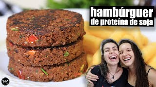 HAMBÚRGUER DE PROTEÍNA DE SOJA  DELICIOSO DEMAIS  TNM Vegg [upl. by Ahsinet]