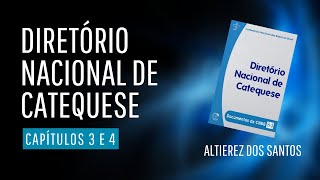 Diretório Nacional de Catequese  Capítulos 3 e 4 [upl. by Hacceber]