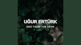 Eski Tadım Yok Artık [upl. by Yemaj]