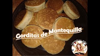 GORDITAS DE MANTEQUILLA MUY RICAS [upl. by Atem]