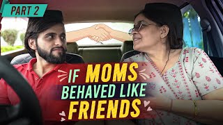 If MOMS Behaved like FRIENDS  2  Funcho [upl. by Eaner]