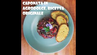 CAPONATA IN AGRODOLCE RICETTA ORIGINALE SICILIANA [upl. by Jody935]