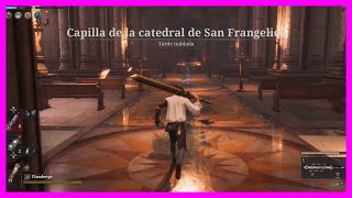 🔥 NG LIES OF P  CAPILLA DE LA CATEDRAL DE SAN FRANGELICO gameplay [upl. by Mcgurn]