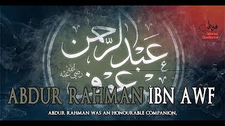 Abdur Rahman Ibn Awf RA [upl. by Sinnelg]