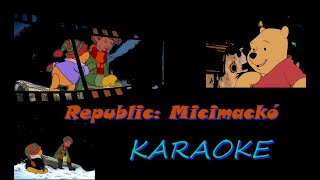 MicimackóRepublicKARAOKE [upl. by Nyssa281]