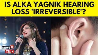 Alka Yagnik News  What Is Rare Sensorineural Deafness And Can It Be Reversed  N18V [upl. by Pinette]