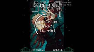 KaiKai Kitan Remix by Me  JJk 1st season OP [upl. by Welby391]