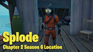 Splode Location Character 18 Fortnite Chapter 2 Season 6 [upl. by Palladin]