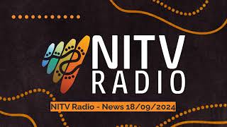 NITV Radio  News 18092024  SBS NITV Radio [upl. by Ellinehc811]