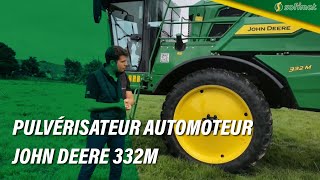 Présentation du nouveau pulvérisateur automoteur 332M JOHN DEERE [upl. by Seabrook]